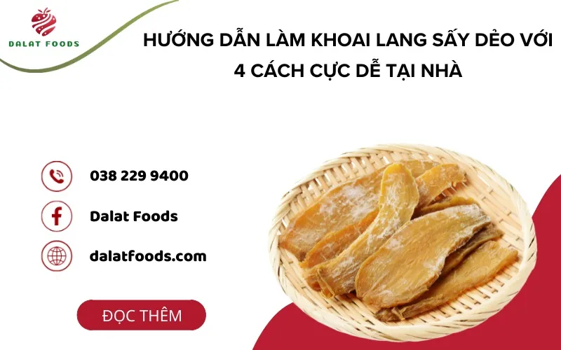 Hướng dẫn làm khoai lang sấy dẻo với 4 cách cực dễ