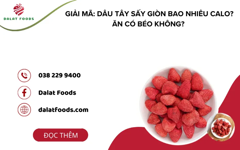 Dâu tây sấy giòn bao nhiêu calo?