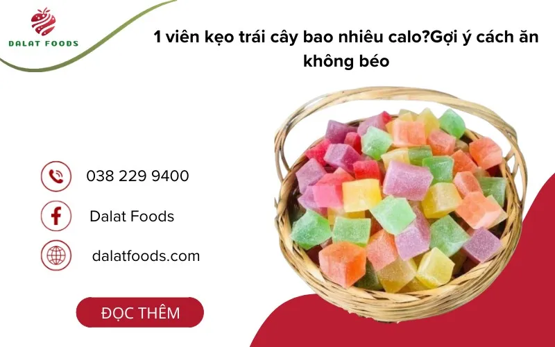 Kẹo trái cây bao nhiêu calo? Gợi ý cách ăn không bị béo