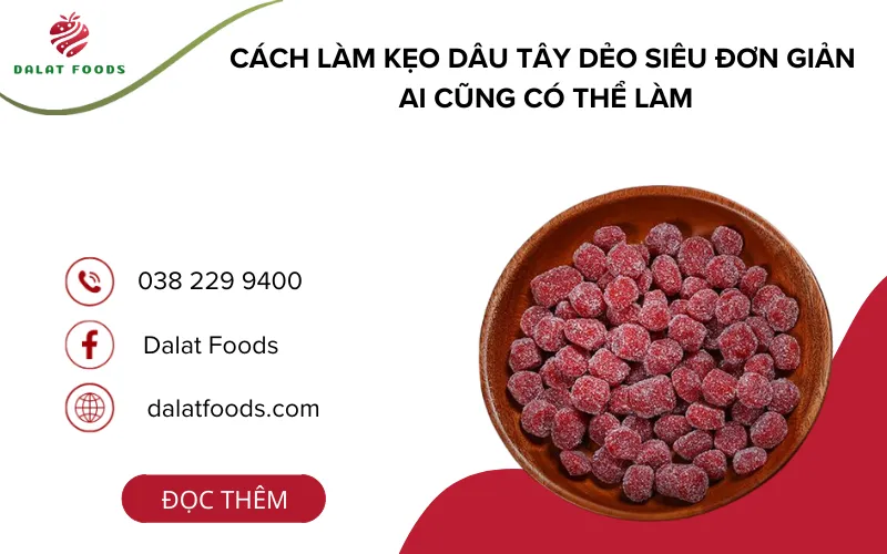 Cách làm kẹo dâu tây dẻo siêu đơn giản ai cũng có thể làm