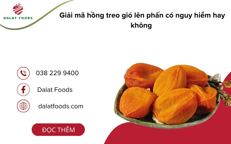 Hồng treo gió lên phấn có nguy hiểm hay không