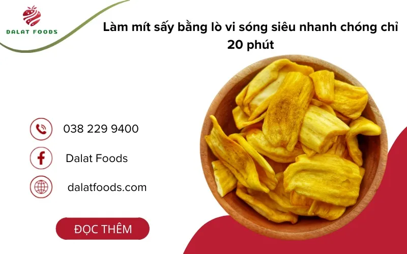 Làm mít sấy bằng lò vi sóng